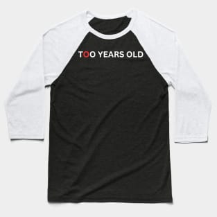 too years old Baseball T-Shirt